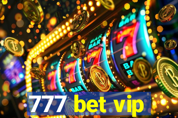 777 bet vip